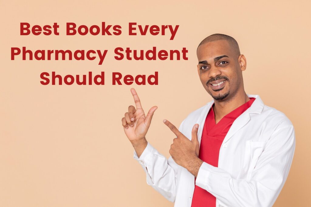 15 Best Books Every Pharmacy Student Should Read